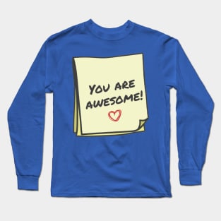 You are awesome Long Sleeve T-Shirt